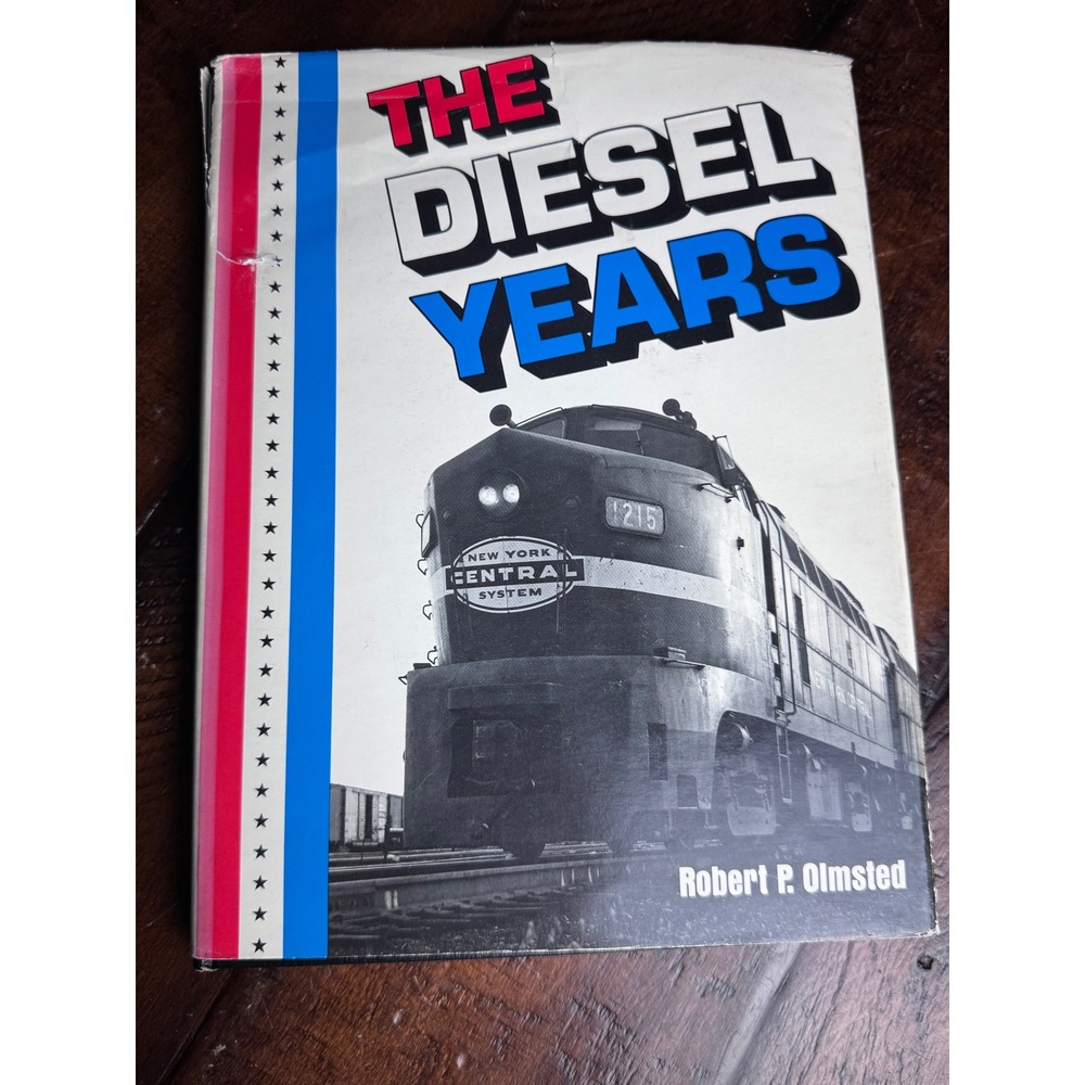 The Diesel Years Robert P Olmsted Golden West Books Railroad History 1978 HC DJ
